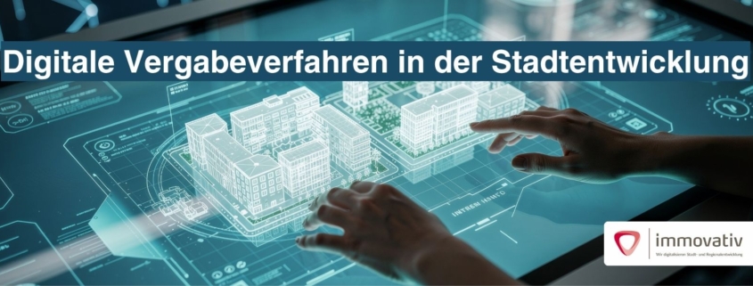 Digitale Vergabeverfahren in der Stadtentwicklung